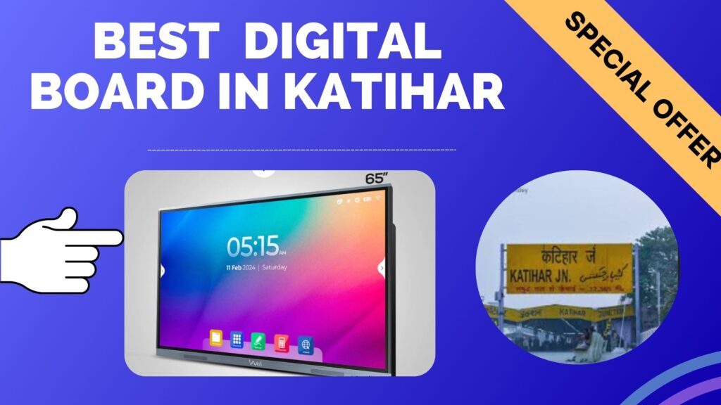 best-digital-board-in-Katihar